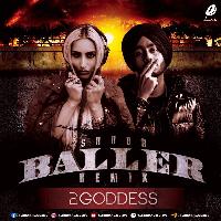 Baller - Ikky X Shubh (Remix) - DJ Goddess